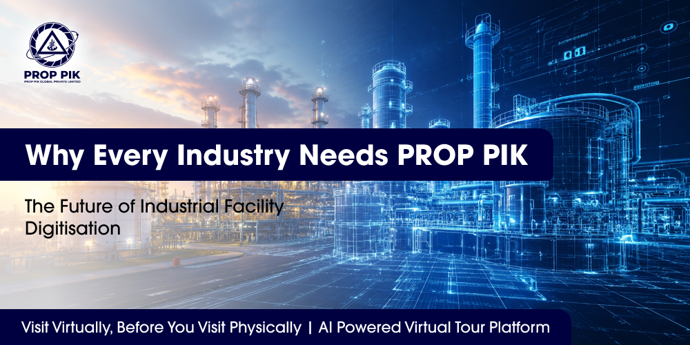 Why Every Industry Needs PROP PIKThe Future of Industrial Facility Digitisation